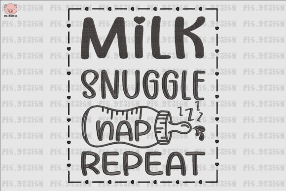 Milk Snuggle Nap Repeat: A Sweet Embroidery Design for Cherished Gifts